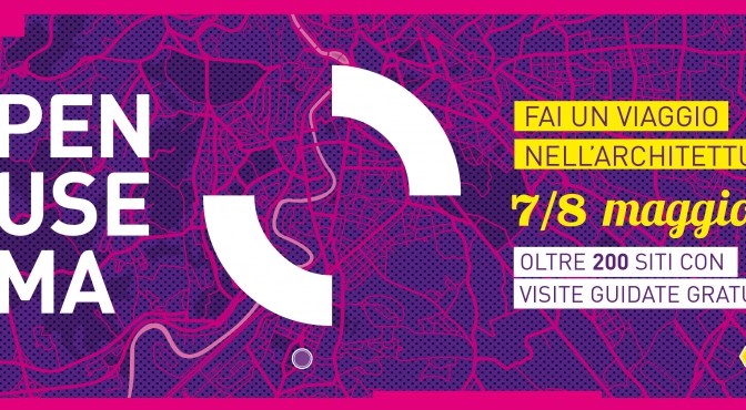 7 – 8 maggio “Open House Roma”
