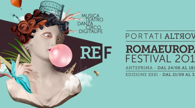 Roma Europa Festival 2016 – XXXI edizione