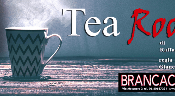 15 – 18 dicembre “Tea Room” al Teatro Brancaccino
