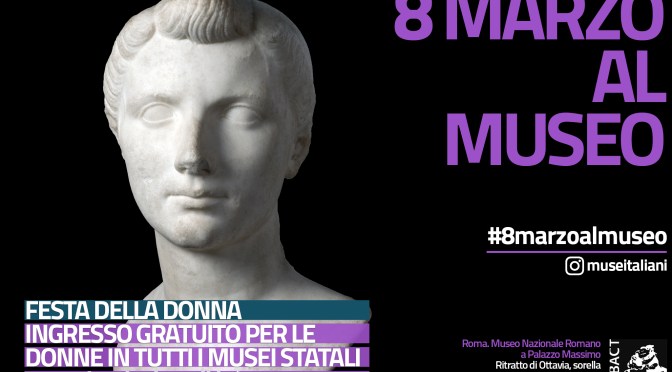 8 marzo 2017: ingresso gratuito per le donne in tutti i musei statali
