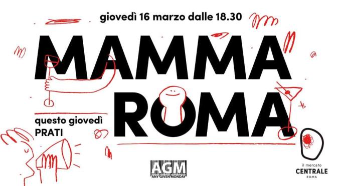 16 marzo 2017 “Mamma Roma – Prati” presso il Mercato Centrale