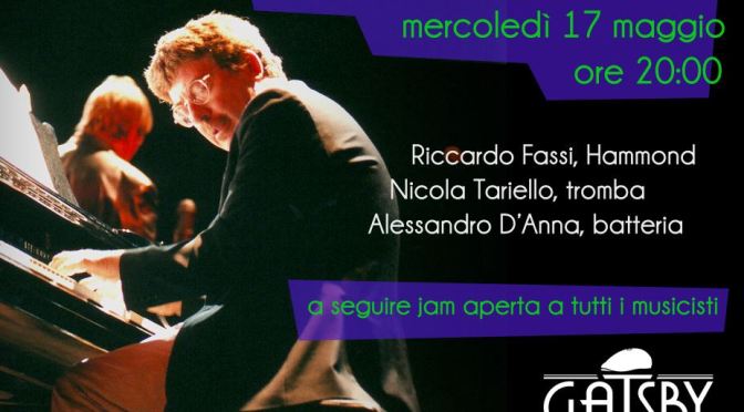 17 maggio 2017 Jazzby & Session: live con Riccardo Fassi al Gatsby Cafè