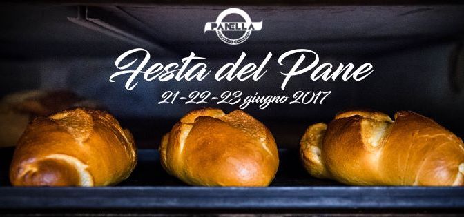 21-22-23 giugno 2017 Festa del Pane presso Panella