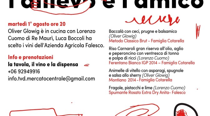 1 agosto 2017 Mercato Centrale Roma: “Il maestro, l’allievo e l’amico” quarto appuntamennto