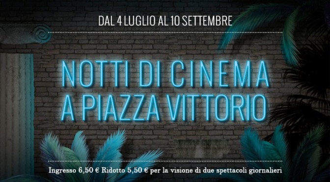 30 agosto 2017: il programma odierno di Notti di Cinema a Piazza Vittorio