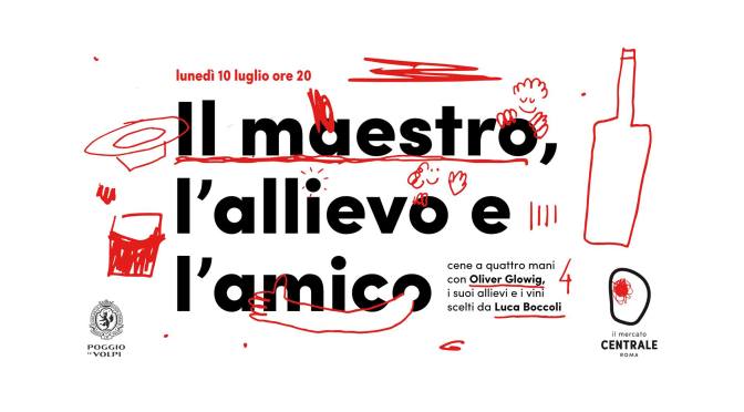 10 luglio 2017 “Il maestro, l’allievo e l’amico” al Mercato Centrale Roma