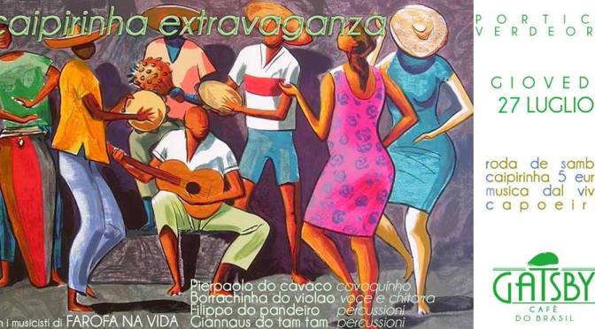 27 luglio 2017 Caipirinha Extravaganza al Gatsby Cafè