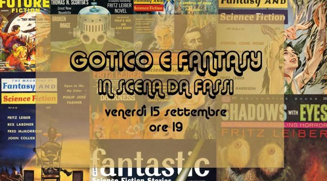 15 settembre 2017 Gotico e Fantasy in scena da Fassi