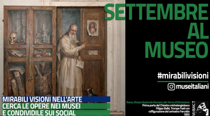 1-30 settembre #MIRABILIVISIONI la nuova campagna social per il mese di settembre dei Musei Statali