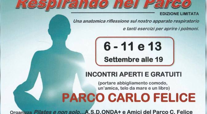 6 – 11 – 13 settemmbre 2017 “Respirando nel Parco” presso il Parco di via Carlo Felice