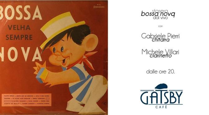 23 settembre 2017 Bossa Nova dal vivo – Con Gabriele Pierri e Michele Villari al Gatsby Cafè