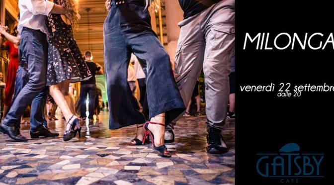 22 settembre 2017 Milonga Instabile al Gatsby Cafè