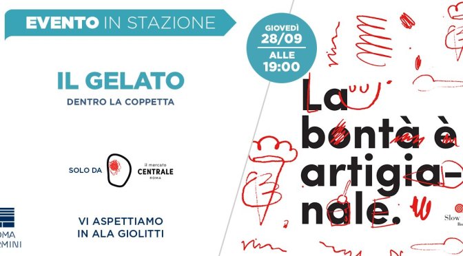 28 settembre 2017 “La Bontà è artigianale” al Mercato Centrale