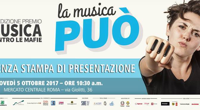 5 ottobre 2017 Conferenza Stampa “Musica contro le mafie” 8^ Edizione al Mercato Centrale