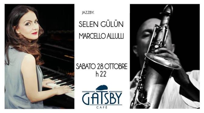 28 ottobre 2017 Selen Gulun & Marcello Allulli al Gatsby CAfè