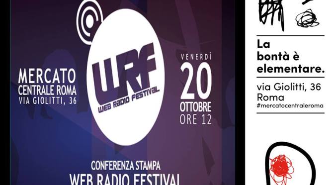 20 ottobre 2017 presentazione del “Web Radio Festival” al Mercato Centrale