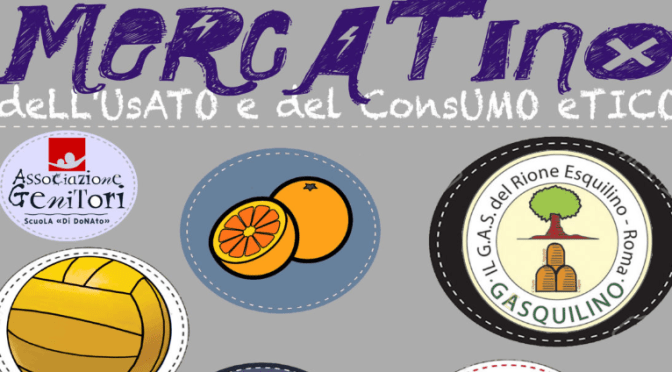 15 ottobre 2017 “Mercatino dell’usato e del consumo etico” presso la Scuola Di Donato