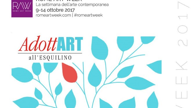 12 ottobre 2017 – Gli eventi AdottART all’Esquilino per la Settimana dell’Arte Contemporanea – Il programma