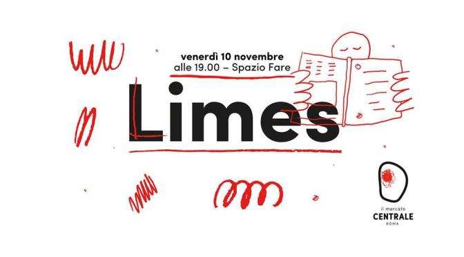 10 novembre 2017 Presentazione del nuovo numero di Limes al Mercato Centrale Roma