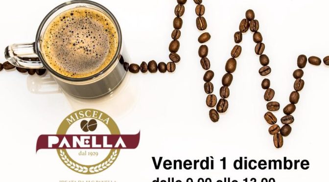 1 dicembre 2017 “Coffee Day” da Panella