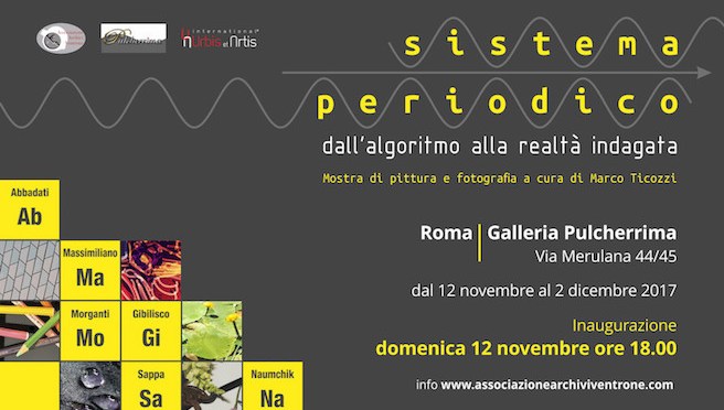 12 novembre 2 dicembre 2017 “Sistema Periodico” Mostra di pittura e fotografia presso la Galleria”Pulcherrima”