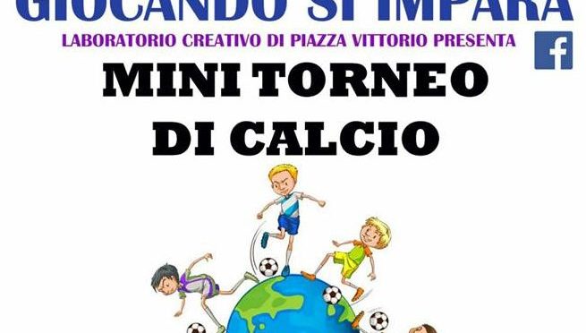 16 dicembre 2017 per “Giocando si impara” Mini Torneo di Calcio a Piazza Vittorio