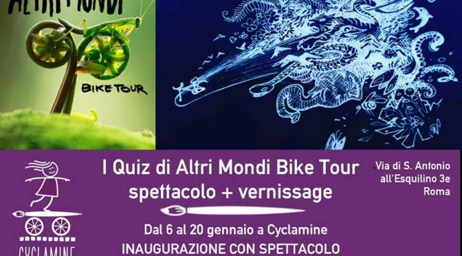 6 – 20 gennaio 2018 “I Quiz di Altri Mondi Bike Tour” da Cyclamine