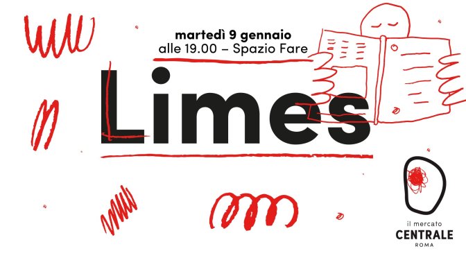 9 gennaio 2018 presentazione del nuovo numero di Limes “Trimarium, tra Russia e Germania” al Mercato Centrale