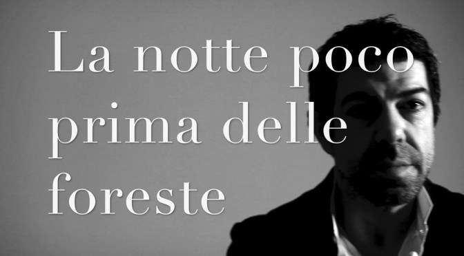 11 – 28 gennaio 2018 “La notte poco prima delle foreste” al Teatro Jovinelli
