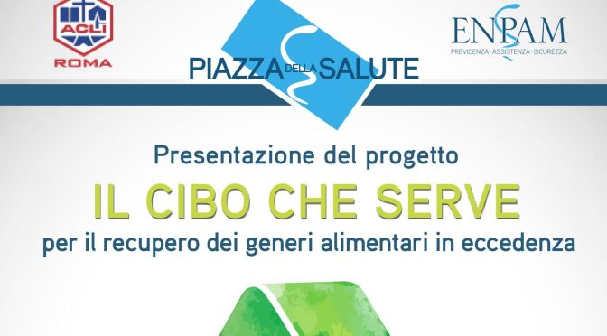 5 febbraio 2018 Presentazione del progetto “Il cibo che serve” presso la sede Enpam a Piazza Vittorio