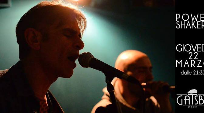 22 marzo 2018 “Power Shakers – Trio Session” al Gatsby Cafè