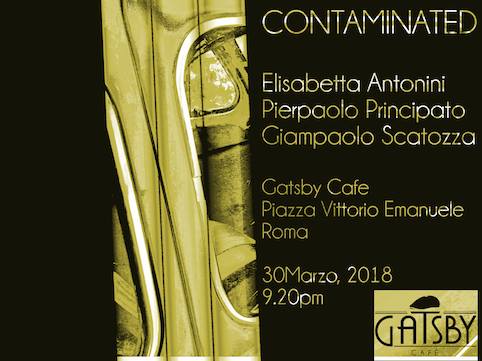 30 marzo 2018 “Contaminated” al Gatsby Cafè