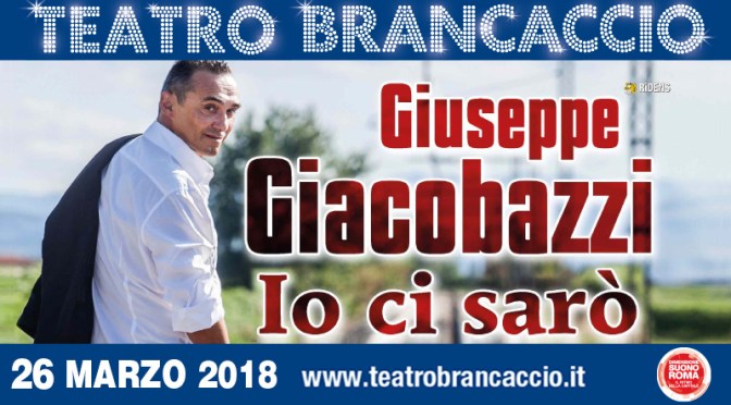 26 marzo 2018 “Io ci sarò” al Teatro Brancaccio
