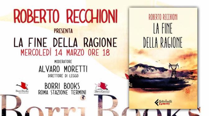 14 Marzo 2018 presentazione del libro “La fine della ragione” alla Libreria Borri Books