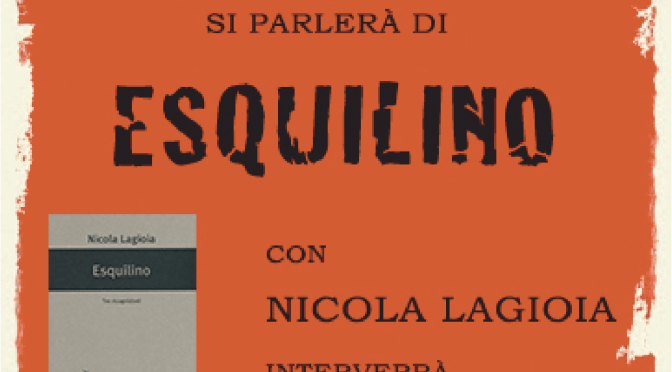 14 marzo 2018 “Esquilino” con Nicola Lagioia e Andrea Segre al Palazzo del Freddo – Fassi