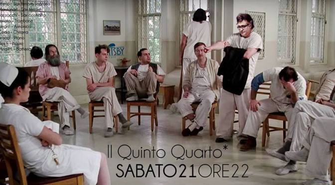 21 aprile 2018 “Il Quinto Quarto – Qualcuno volò in Cappelleria” al Gatsby Cafè