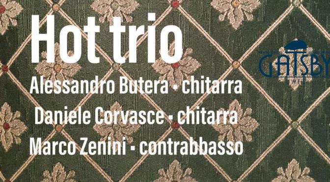 27/04/2018 “Hot Trio” al Gatsby Cafè