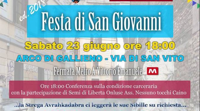 23 giugno 2018 “Festa di San Giovanni” Arco di Gallieno – Via di San Vito