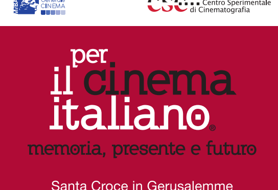 30 giugno – 21 luglio 2018 “Per il cinema italiano” rassegna cinematografica presso la Basilica di Santa Croce in Gerusalemme