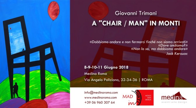 8-11 giugno 2018 “CHAIR/MAN in Monti” presso lo Studio Medina