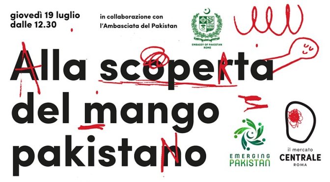 19 luglio 2018 “Alla scoperta del mango pakistano” al Mercato Centrale