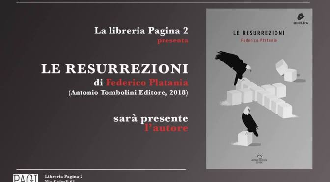 29 settembre 2018 – Presentazione del libro “Le Resurrezioni” presso la Libreria Pagina 2