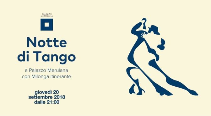 20 settembre 2018 – “Notte di Tango” a Palazzo Merulana