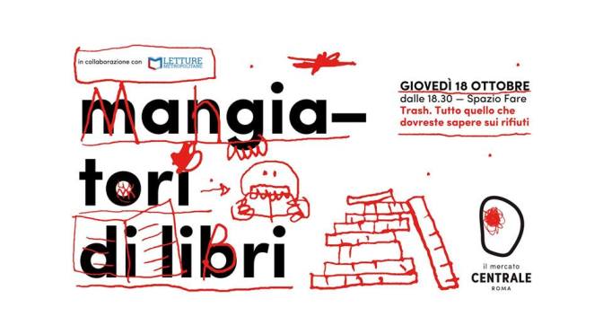 18 ottobre 2018 “Mangiatori di libri” al Mercato Centrale