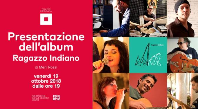 19 ottobre 2018 – Presentazione dell’album “Ragazzo Indiano” al Palazzo Merulana