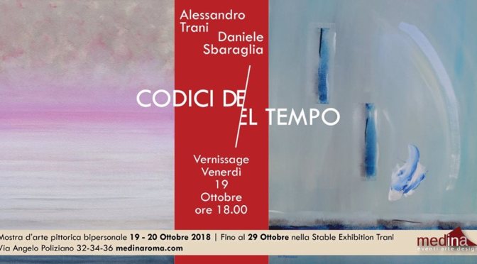 19 – 29 ottobre 2018 – Esposizione bipersonale “Codici del Tempo” allo Studio Medina