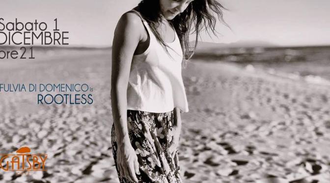 1 dicembre 2018 “Fulvia Di Domenico – Rootless – AfroCuban Jazz” al Gatsby Cafè