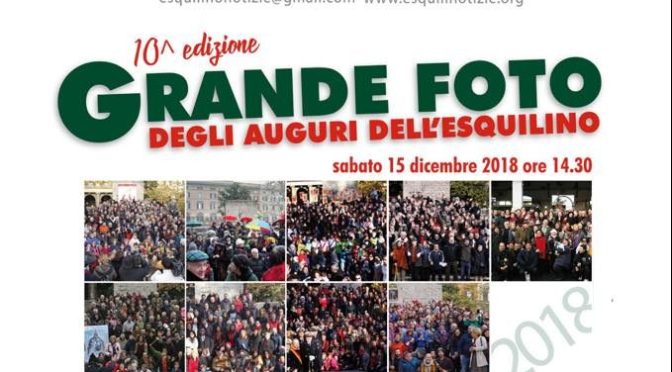 15 dicembre 2018 10° edizione della Grande Foto degli Auguri dell’Esquilino a Piazza vittorio