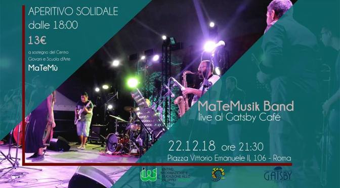 22 dicembre 2018 “MaTeMusik Band live” al Gatsby Cafè