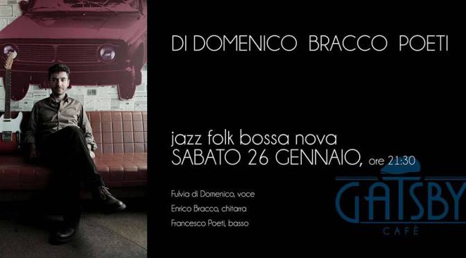 26 gennaio 2019 “Jazz songs – jazz/ folk/ bossa nova” al Gatsby Cafè